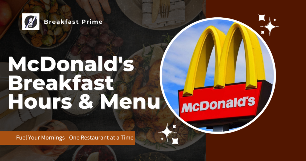 McDonald's Breakfast Hours & Menu