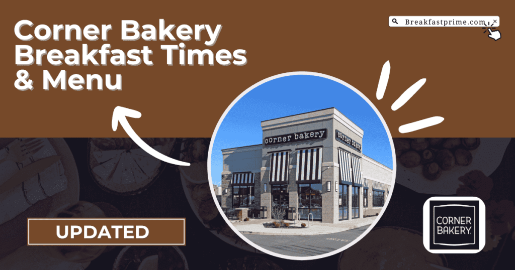 corner bakery breakfast hours