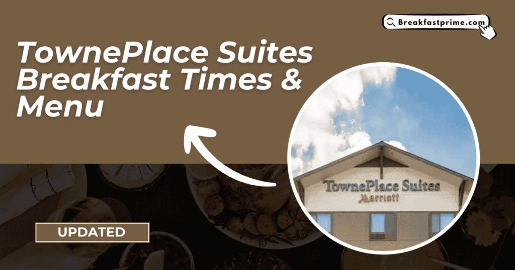 towneplace suites breakfast hours 