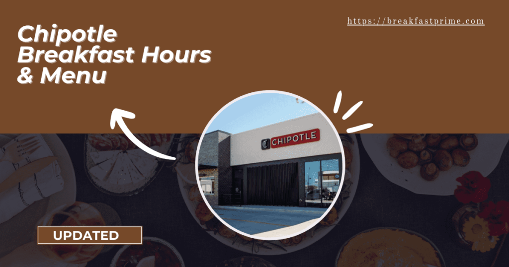 Chipotle Breakfast Hours