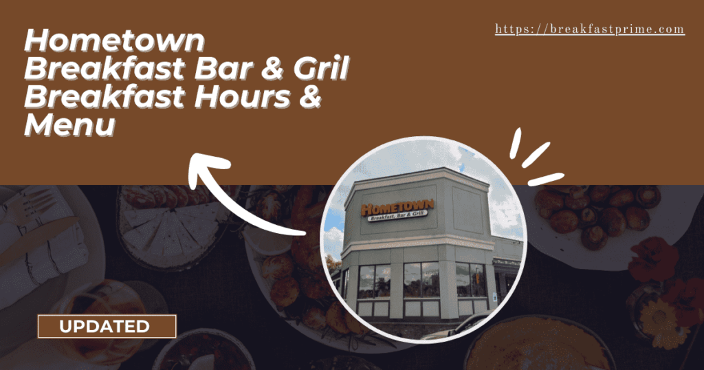 Hometown Breakfast. Bar & Grill Buffet breakfast hours and menu
